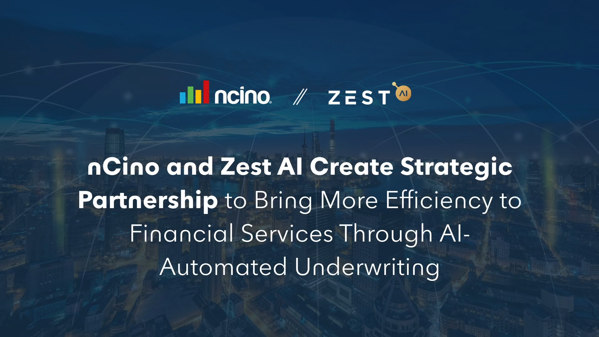 Video thumbnail that reads, "nCino and Zest AI create strategic partnership to bring more efficiency to financial services through AI-automated underwriting."