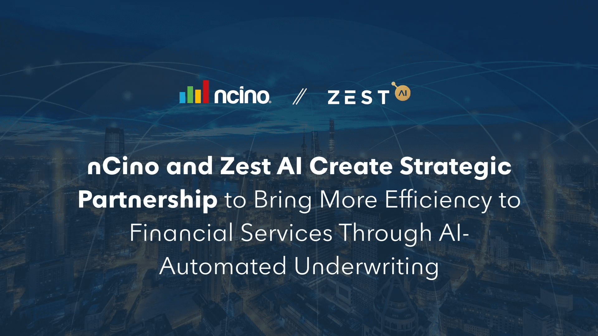 Video thumbnail that reads, "nCino and Zest AI create strategic partnership to bring more efficiency to financial services through AI-automated underwriting."